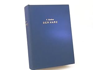 Der Harz in Geschichts-, Kultur- und Landschaftsbildern. Mit einer Karte des Harzes von C. Dierck...