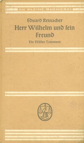 Bild des Verkufers fr Herr Wilhelm und sein Freund. Ein Elssser Totentanz. zum Verkauf von Online-Buchversand  Die Eule