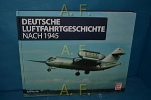 Bild des Verkufers fr Deutsche Luftfahrtgeschichte nach 1945. zum Verkauf von Antiquarische Fundgrube e.U.