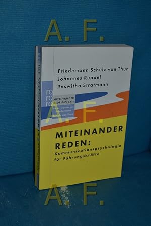 Bild des Verkufers fr Miteinander reden : Kommunikationspsychologie fr Fhrungskrfte Friedemann Schulz von Thun , Johannes Ruppel , Roswitha Stratmann. Mit Zeichn. von Nina Kurth / Rororo , 61531 : rororo-Sachbuch : Miteinander reden: Praxis zum Verkauf von Antiquarische Fundgrube e.U.