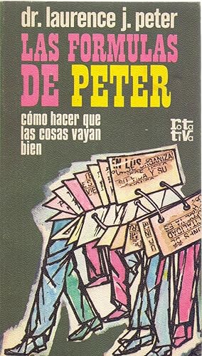 Image du vendeur pour LAS FORMULAS DE PETER - COMO HACER QUE LAS COSAS VAYAN BIEN mis en vente par Libreria 7 Soles