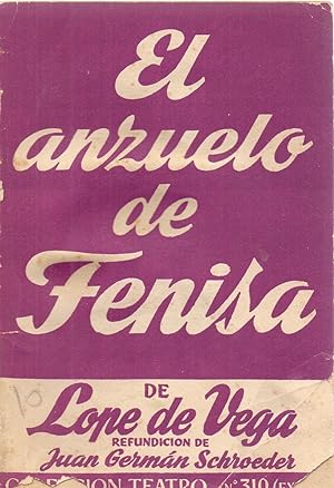 Bild des Verkufers fr EL ANZUELO DE FENISA - COMEDIA DIVIDIDA EN DOS PARTES - zum Verkauf von Libreria 7 Soles