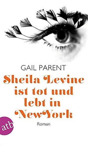 Immagine del venditore per Sheila Levine ist tot und lebt in New York. Gail Parent. Aus dem Amerikan. von Uta Goridis venduto da Modernes Antiquariat an der Kyll