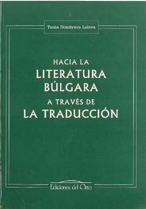 Seller image for HACIA LA LITERATURA BLGARA A TRAVS DE LA TRADUCCIN for sale by lisarama
