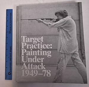 Seller image for Target Practice: Painting Under Attack 1949-78 for sale by Mullen Books, ABAA