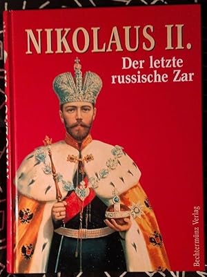 Nikolaus II. - Der letzte russische Zar