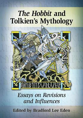 Bild des Verkufers fr The Hobbit in Tolkien's Mythology: Essays on Revisions and Influences (Paperback or Softback) zum Verkauf von BargainBookStores