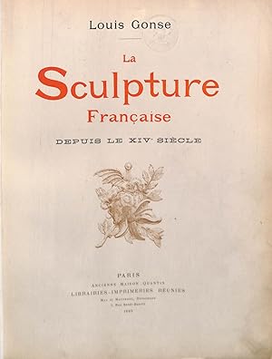 Bild des Verkufers fr La Sculpture française depuis le XIVe si cle [Louis GONSE] zum Verkauf von WeBuyBooks