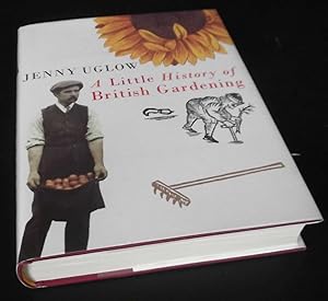 Seller image for A Little History of British Gardening for sale by Denton Island Books