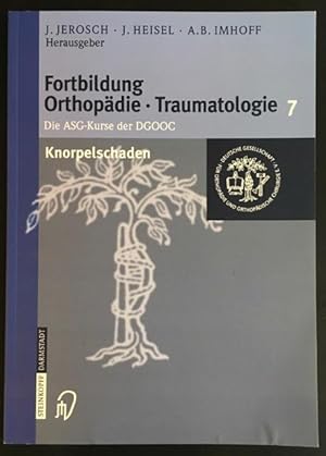 Imagen del vendedor de Fortbildung Orthopdie - Traumatologie: Die ASG-Kurse der DGOOC. Band 7: Knorpelschaden. a la venta por Antiquariat Im Seefeld / Ernst Jetzer