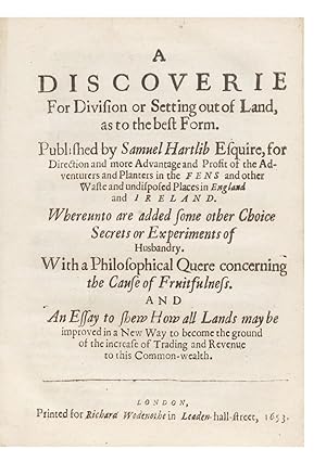 A Discoverie for Division or Setting out of Land, as to the best Form. Published by Samuel Hartli...