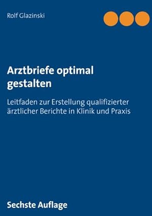 Imagen del vendedor de Arztbriefe optimal gestalten a la venta por BuchWeltWeit Ludwig Meier e.K.