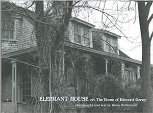 Imagen del vendedor de Elephant House or, The Home of Edward Gorey a la venta por Brick Walk Books