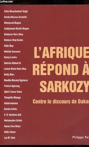 Bild des Verkufers fr L'Afrique rpond  Sarkozy - Contre le discours de Dakar zum Verkauf von Le-Livre