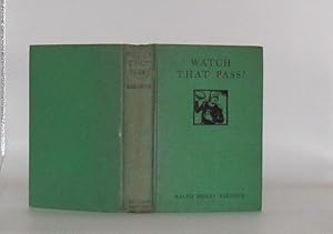 Imagen del vendedor de Watch That Pass! a la venta por Friendly Used Books