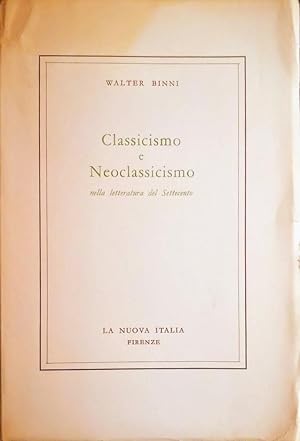 CLASSICISMO E NEOCLASSICISMO NELLA LETTERATURA DEL SETTECENTO '700