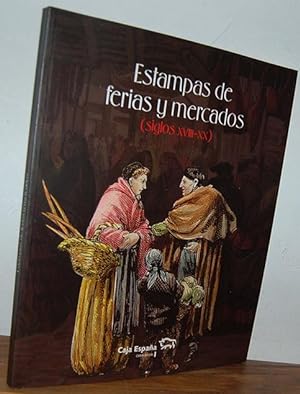 Imagen del vendedor de ESTAMPAS DE FERIAS Y MERCADOS (Siglos XVIII-XX) a la venta por EL RINCN ESCRITO