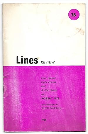 Immagine del venditore per Lines Review #38 - Four Stories, Eight Poems and a Film Script by Robert Nye (Signed by contributor and illustrator) [Olwyn Hughes' copy] venduto da The Bookshop at Beech Cottage