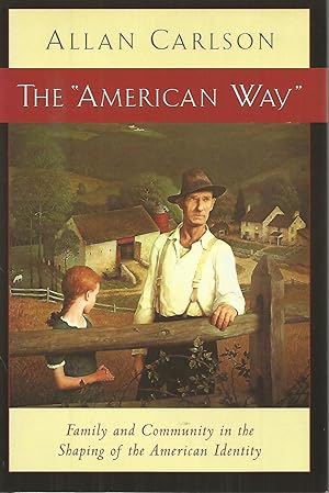 Seller image for The "American Way": Family and Community in the Shaping of the American Identity for sale by Beverly Loveless
