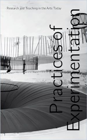 Seller image for Praktiken des Experimentierens / Practices of Experimentation : Research and Teaching in the Arts Today -Language: German for sale by GreatBookPrices