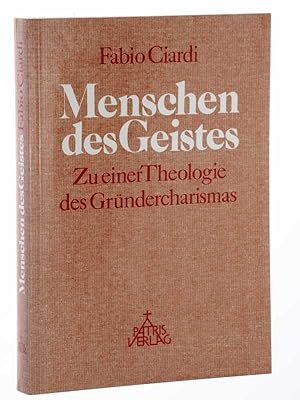 Image du vendeur pour Menschen des Geistes. zu e. Theologie d. Grndercharismas. Dt. Ausg. mis en vente par Antiquariat Lehmann-Dronke
