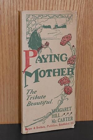 Paying Mother; The Tribute Beautiful
