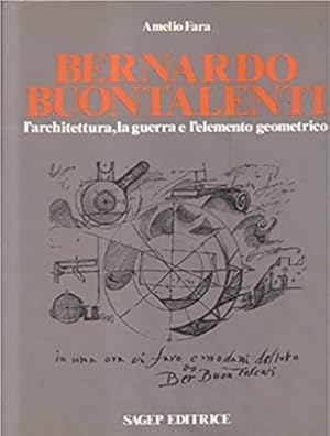Imagen del vendedor de Bernardo Buontalenti. L'Architettura,la guerra e l'elemento geometrico. a la venta por FIRENZELIBRI SRL