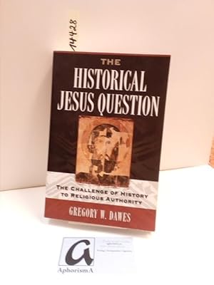 Bild des Verkufers fr The historical Jesus question. The challenge of history to religious authority . zum Verkauf von AphorismA gGmbH