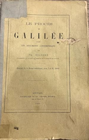 Le proces de Galilee d apres les documents contemporains; Extrait de la revue catholique , tom I ...