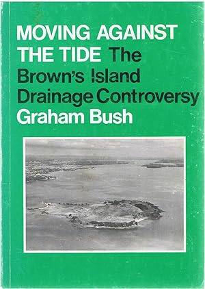 Moving Against the Tide; The Brown's Island Drainage Controversy