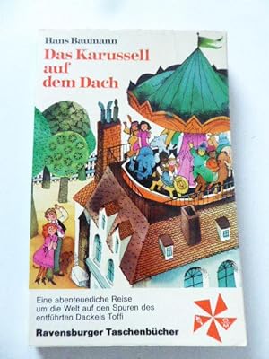 Bild des Verkufers fr Das Karussell auf dem Dach. Ravensburger Taschenbcher Band 279. TB zum Verkauf von Deichkieker Bcherkiste