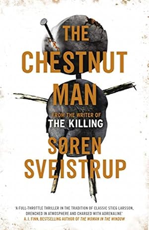 The Chestnut Man: The gripping debut novel from the writer of The Killing