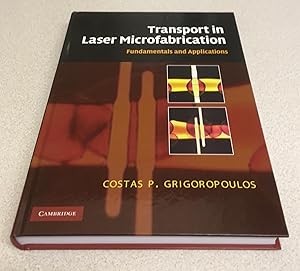 Immagine del venditore per Transport in Laser Microfabrication: Fundamentals and Applications venduto da Scarthin Books ABA, ILAB.