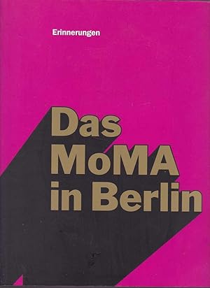 Bild des Verkufers fr Das MoMA in Berlin: Erinnerungen zum Verkauf von Kultgut