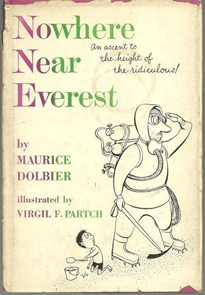 Seller image for NOWHERE NEAR EVEREST An Ascent to the Height of the Ridiculous for sale by Gibson's Books