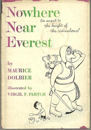 Image du vendeur pour NOWHERE NEAR EVEREST An Ascent to the Height of the Ridiculous mis en vente par Gibson's Books