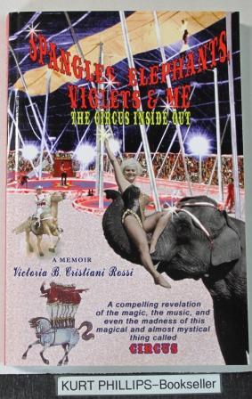 Spangles, Elephants, Violets & Me: The Circus Inside Out