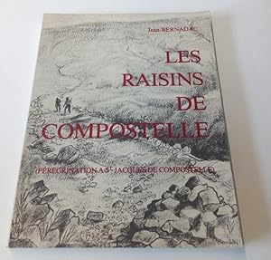 Les raisins de Compostelle ( pérégrinations à Saint Jacques de Compostelle )