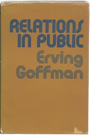 Image du vendeur pour Relations In Public: Microstudies of the Public Order mis en vente par Sabra Books