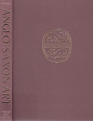 Anglo-Saxon Art; From the seventh century to the norman conquest / David M. Wilson
