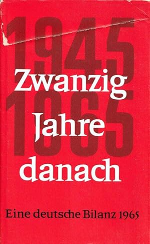 Eine deutsche Bilanz 1945 - 1965. 38 Beiträge dt. Wissenschaftler, Schriftsteller u. Publizisten.