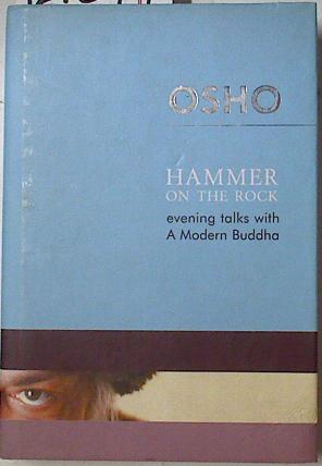 Seller image for Hammer on the rock: evening talks with a Modern Buddha for sale by Almacen de los Libros Olvidados