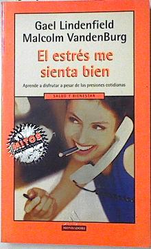 Imagen del vendedor de El estrs me sienta bien a la venta por Almacen de los Libros Olvidados