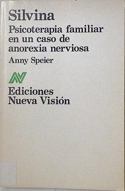 Imagen del vendedor de Silvina. Psicoterapia Familiar En Un Caso De Anorexia Nerviosa a la venta por Almacen de los Libros Olvidados