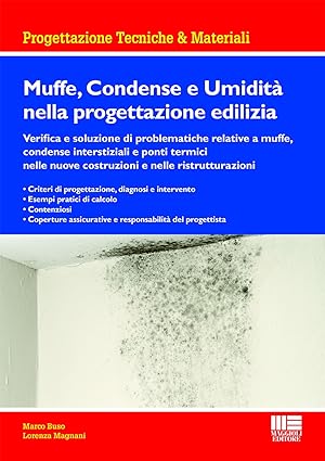 Bild des Verkufers fr Muffe, condense e umidit nella progettazione edilizia zum Verkauf von Libro Co. Italia Srl