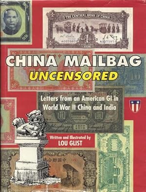 Imagen del vendedor de China Mailbag Uncensored: Letters from an American GI in World War II China and India a la venta por Bookmarc's