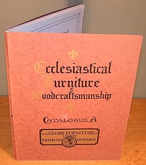 ECCLESIASTICAL FURNITURE AND WOODCRAFTSMANSHIP (Catalogue A) (Original)