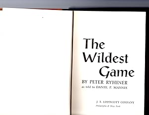 Imagen del vendedor de The Wildest Game a la venta por Theodore J. Holsten Jr.