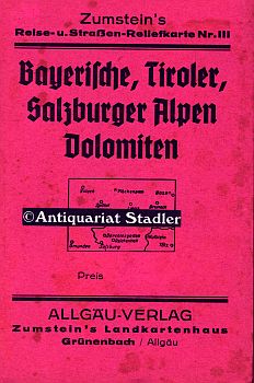 Bayerische, Tiroler, Salzburger Alpen und Dolomiten. Zumstein's Reise- und Straßen-Reliefkarte Nr 3.