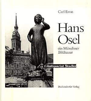 Image du vendeur pour Hans Osel ein Mnchner Bildhauer. mis en vente par Antiquariat im Kloster